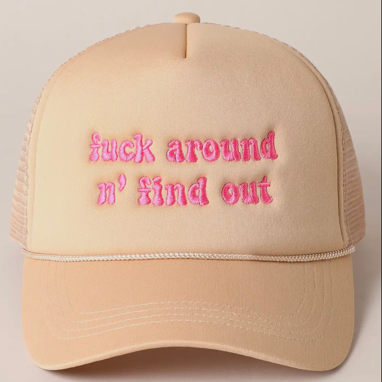 Fuck Around N Find Out Trucker Hat